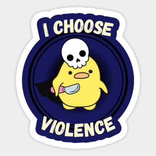 I Choose Violence Sticker